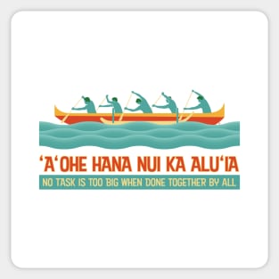 Hawaiian Proverb - No Task Is Too Big When Done Together By All Sticker